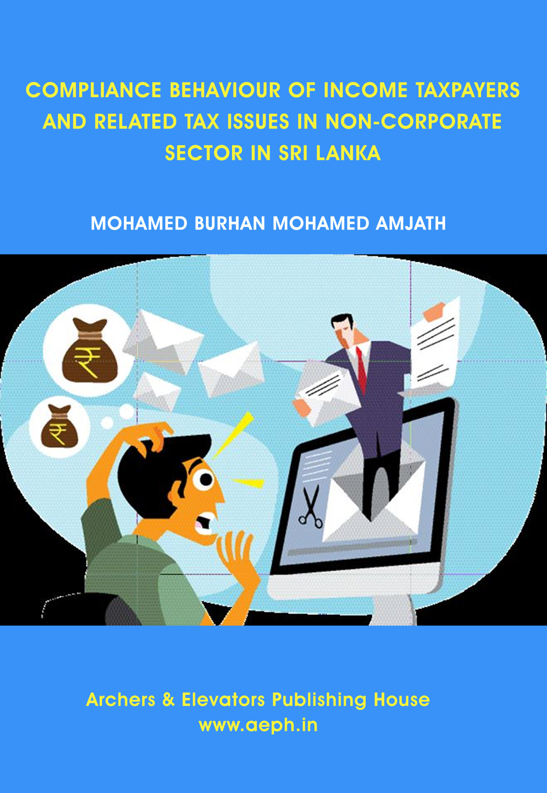Book Cover: Compliments Behavior of Income Tax payers and related Tax issues in Non corporate sector in Srilanka